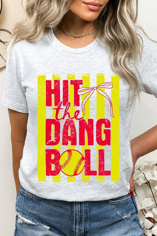 Hit the Dang Ball Softball Graphic Tee: