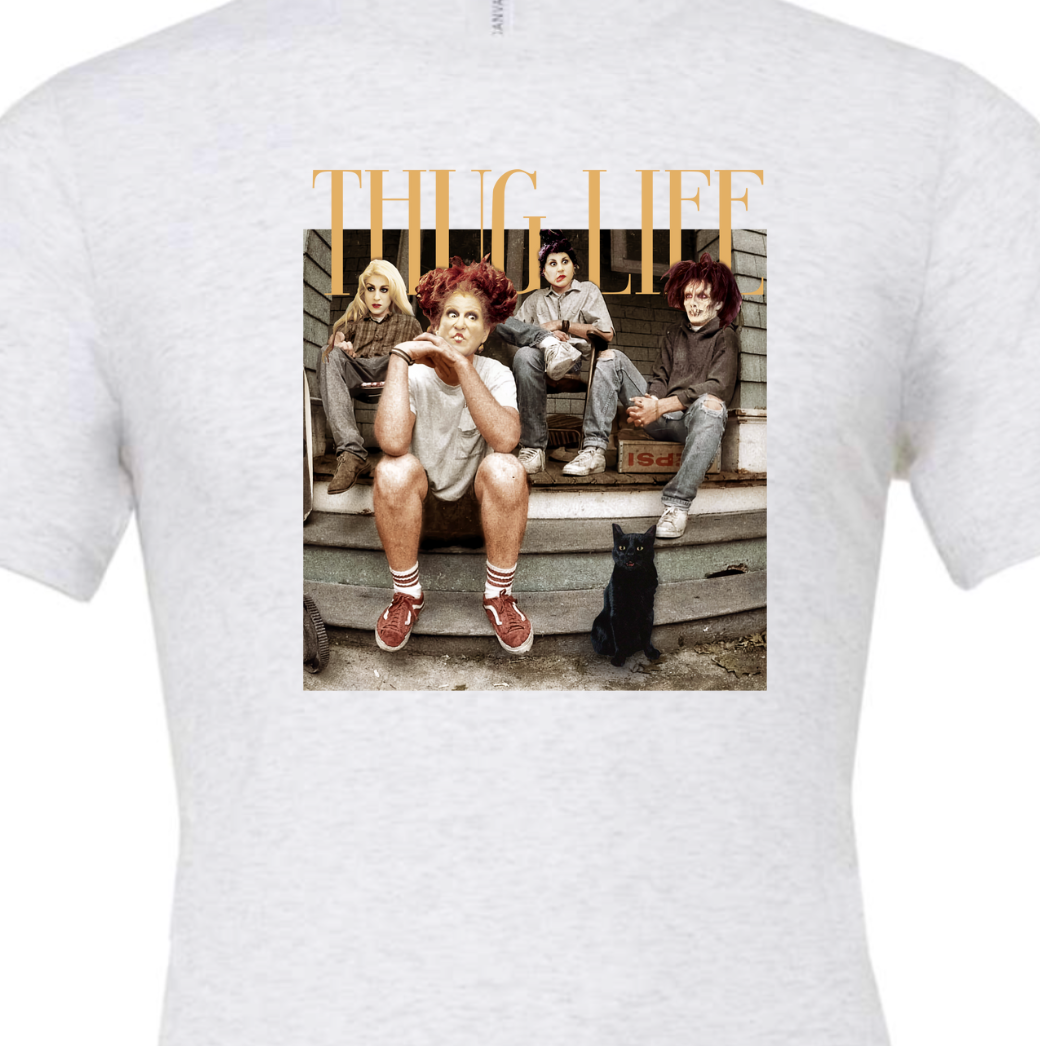Thug Life - Sanderson Sisters Tee