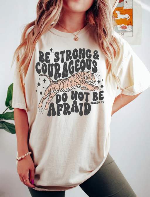 Be Strong And Courageous