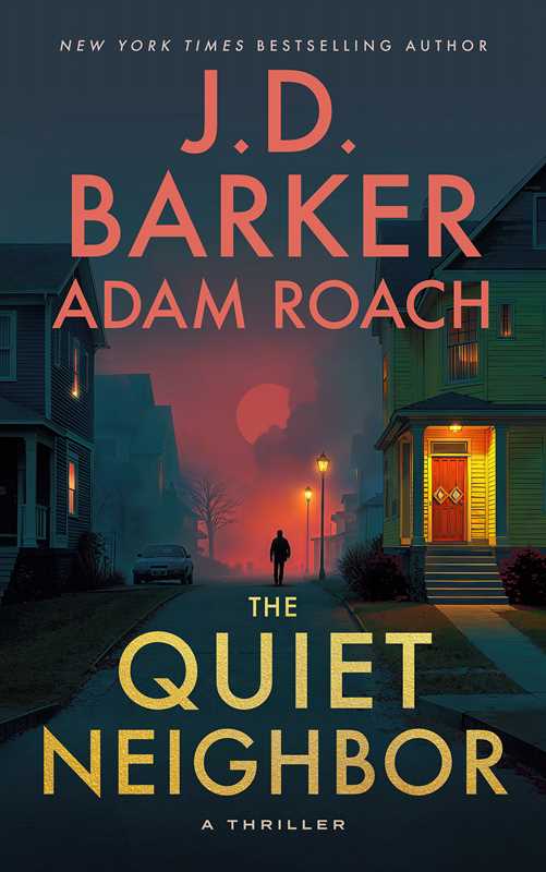 The Quiet Neighbor by J.D. Barker: Paperback