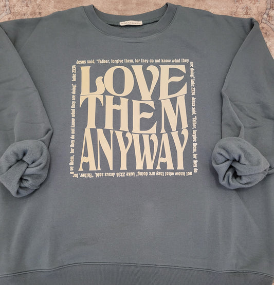 Love Them Anyway Fleece Crewneck