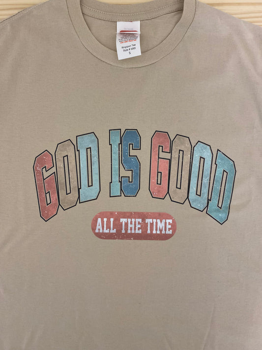 God Is Good All The Time Tee